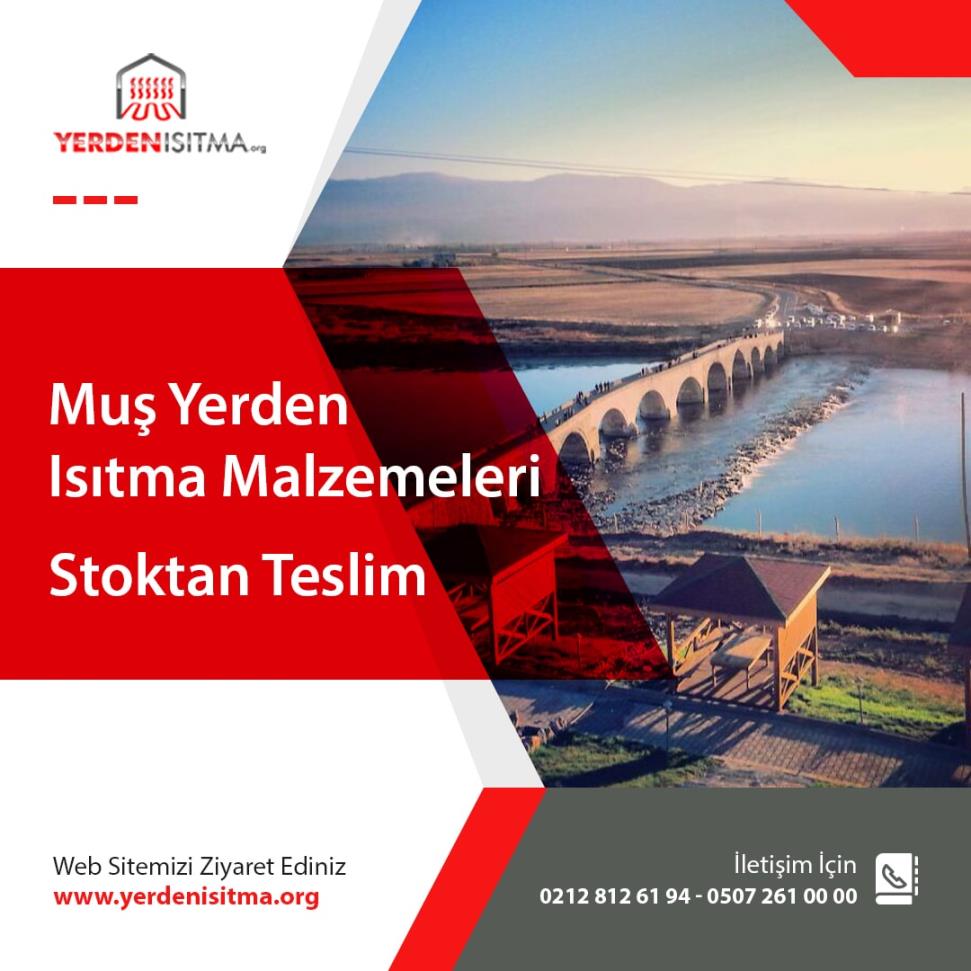 Muş yerden ısıtma malzemeleri