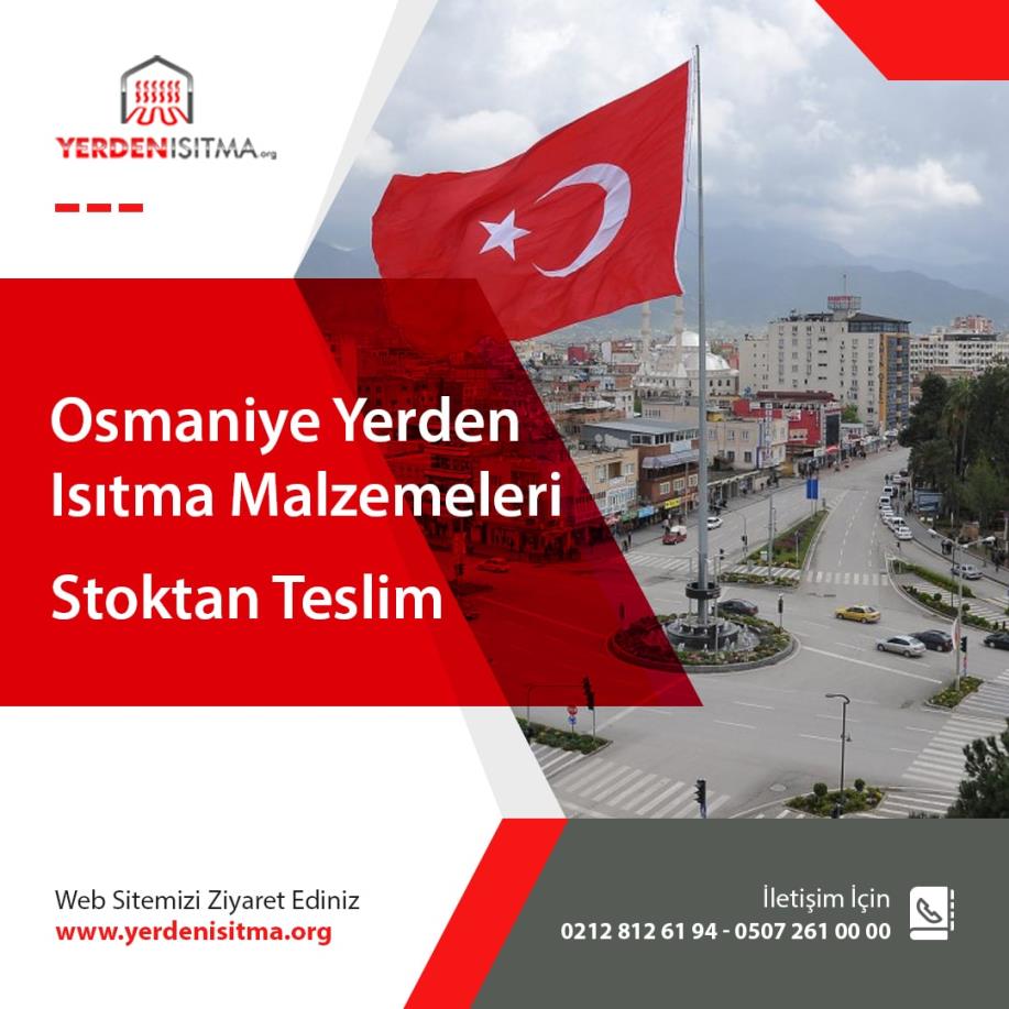 Osmaniye Yerden Isıtma Malzemeleri