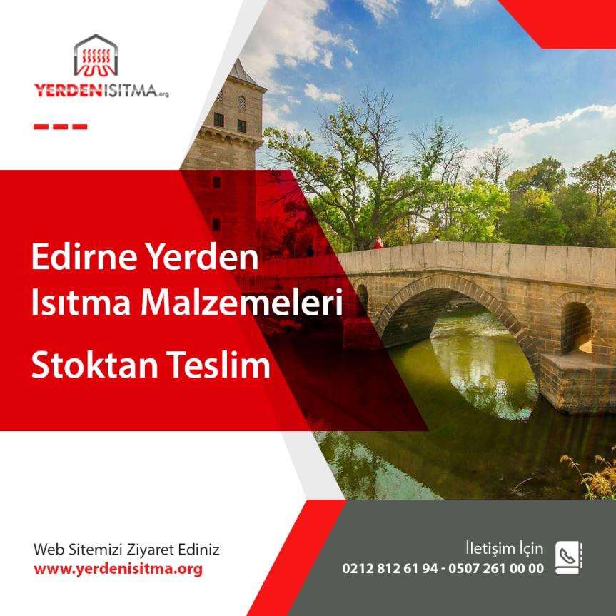 Edirne Yerden Isıtma Malzemeleri